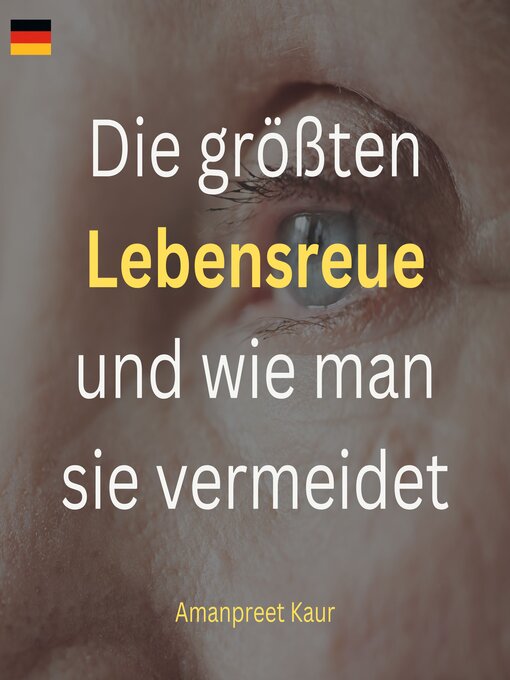 Title details for Die größten Lebensreue und wie man sie vermeidet by Amanpreet Kaur - Available